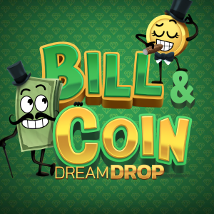 Bill & Coin Dream Drop